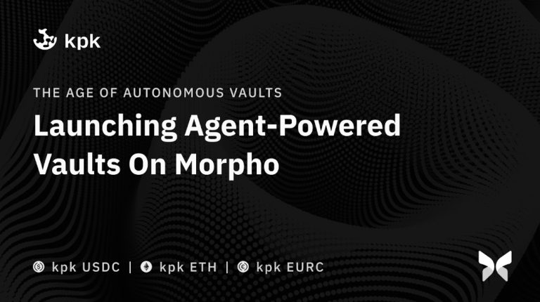 Kpk Launches Agent-Powered Vaults On Morpho Kpk Launches Agent-Powered Vaults On Morpho